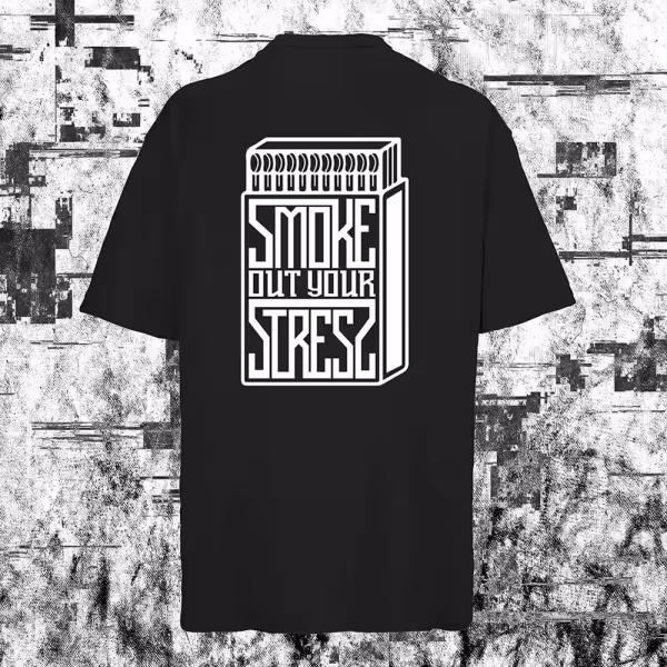 SMOKE OUT YOUR STRESS