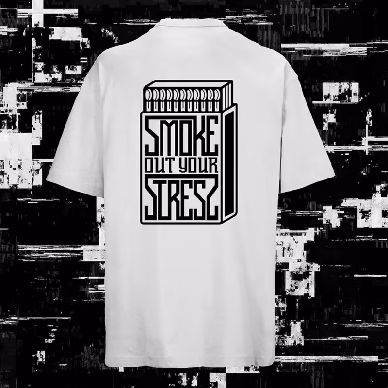SMOKE OUT YOUR STRESS detail