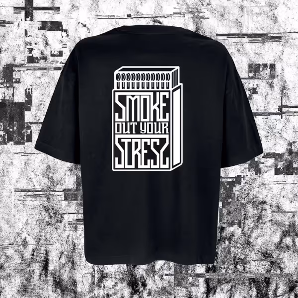 SMOKE OUT YOUR STRESS